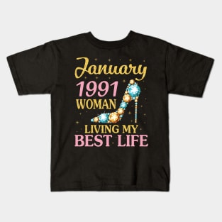 January 1991 Woman Living My Best Life Happy Birthday 30 Years To Me Nana Mommy Aunt Sister Wife Kids T-Shirt